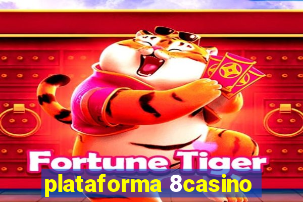 plataforma 8casino